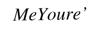 MEYOURE'