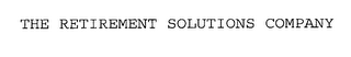 THE RETIREMENT SOLUTIONS COMPANY