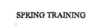 SPRING TRAINING