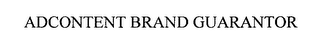ADCONTENT BRAND GUARANTOR