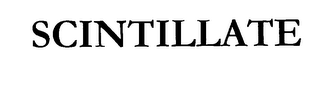SCINTILLATE
