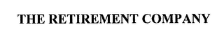 THE RETIREMENT COMPANY