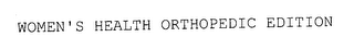 WOMEN'S HEALTH ORTHOPEDIC EDITION