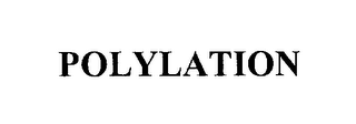 POLYLATION