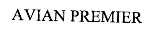 AVIAN PREMIER