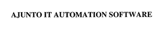 AJUNTO IT AUTOMATION SOFTWARE