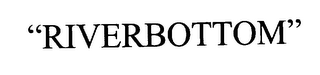 RIVERBOTTOM