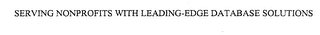 SERVING NONPROFITS WITH LEADING-EDGE DATABASE SOLUTIONS