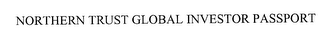 NORTHERN TRUST GLOBAL INVESTOR PASSPORT
