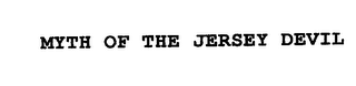 MYTH OF THE JERSEY DEVIL