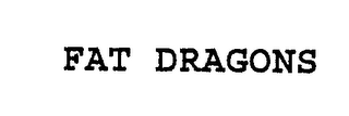 FAT DRAGONS