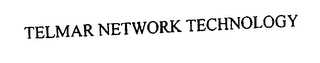 TELMAR NETWORK TECHNOLOGY