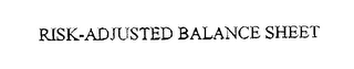 RISK-ADJUSTED BALANCE SHEET