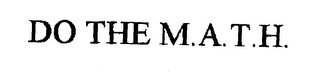 DO THE M.A.T.H.