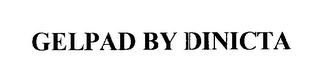 GELPAD BY DINICTA