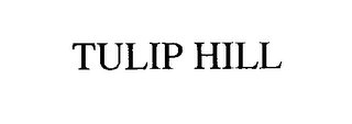 TULIP HILL