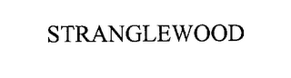 STRANGLEWOOD
