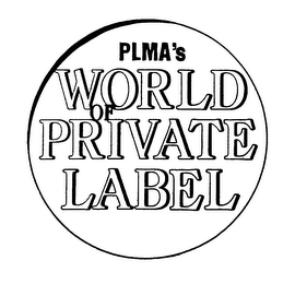 PLMA'S WORLD OF PRIVATE LABEL