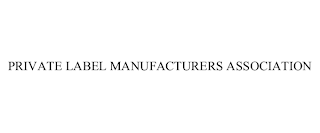 PRIVATE LABEL MANUFACTURERS ASSOCIATION