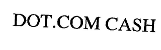 DOT.COM CASH