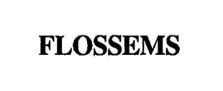 FLOSSEMS