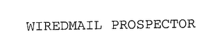 WIREDMAIL PROSPECTOR