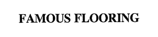 FAMOUS FLOORING