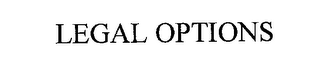LEGAL OPTIONS