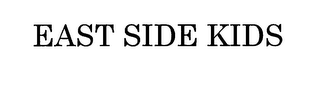 EAST SIDE KIDS