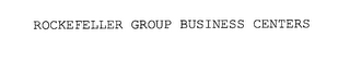 ROCKEFELLER GROUP BUSINESS CENTERS