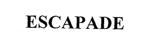 ESCAPADE