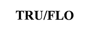 TRU/FLO