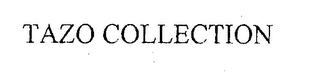 TAZO COLLECTION
