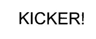 KICKER!