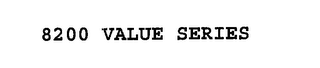 8200 VALUE SERIES