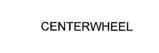 CENTERWHEEL