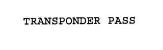 TRANSPONDER PASS