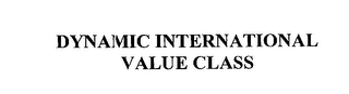 DYNAMIC INTERNATIONAL VALUE CLASS