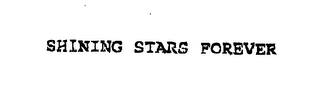 SHINING STARS FOREVER
