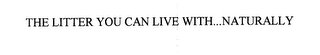 THE LITTER YOU CAN LIVE WITH...NATURALLY