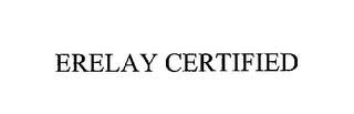 ERELAY CERTIFIED
