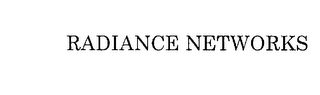 RADIANCE NETWORKS