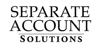 SEPARATE ACCOUNT SOLUTIONS