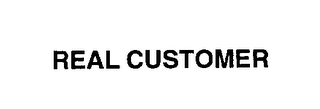 REAL CUSTOMER