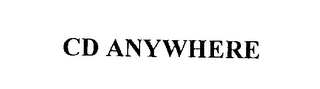 CD ANYWHERE