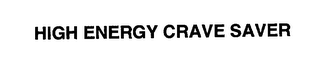 HIGH ENERGY CRAVE SAVER