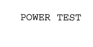 POWER TEST