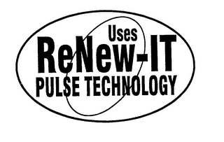 USES RENEW-IT PULSE TECHNOLOGY
