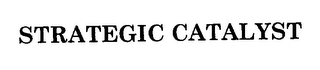 STRATEGIC CATALYST