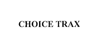 CHOICE TRAX